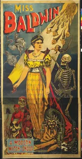 Miss Baldwin, a Modern Witch of Endor — a seven-foot billboard printed in Hartford about 1870 for Kittie R. Baldwin, who worked a mind-reading and spirit act with her husband, the magician Samri S.…