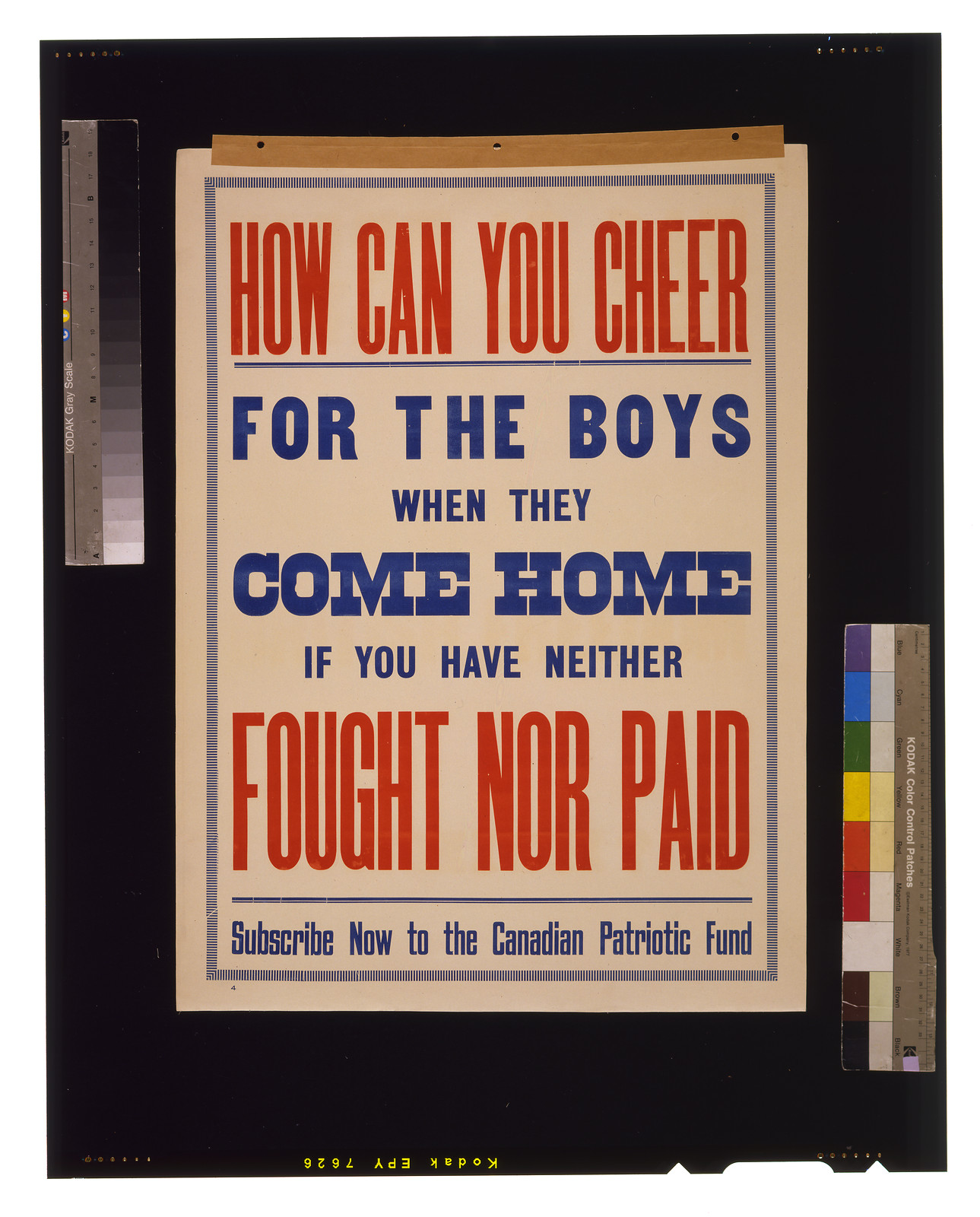 How can you cheer for the boys when they come home if you have neither fought nor paid. Subscribe now to the Canadian Patriotic Fund, 1915 — vintage poster