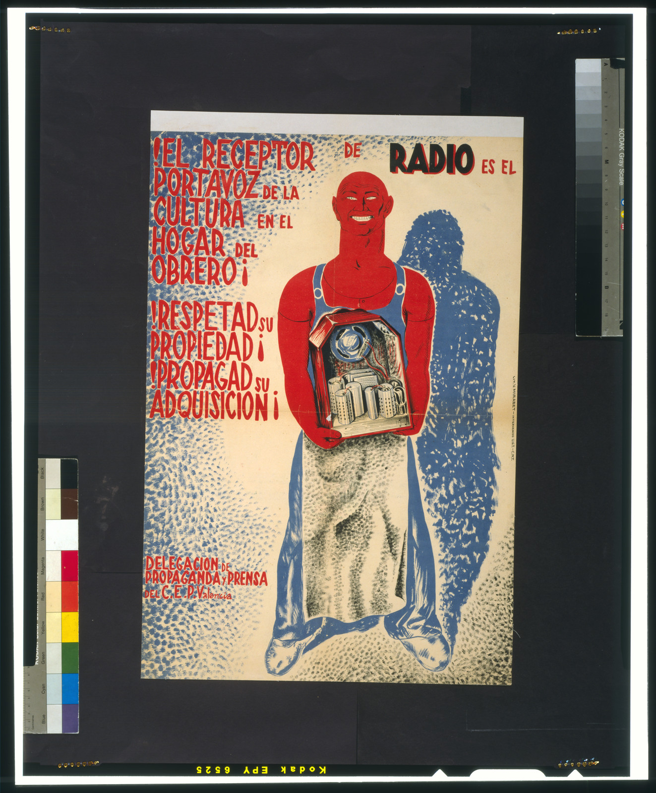 Receptor de radio es el portravoz de la cultura en el hogar del obrero! Respetad su propiedad! Propagad su adquisicion!, Valencia : Delegacion Nacional de Propaganda y Prensa de C.E.P., [between 1936 and 1939] — vintage poster