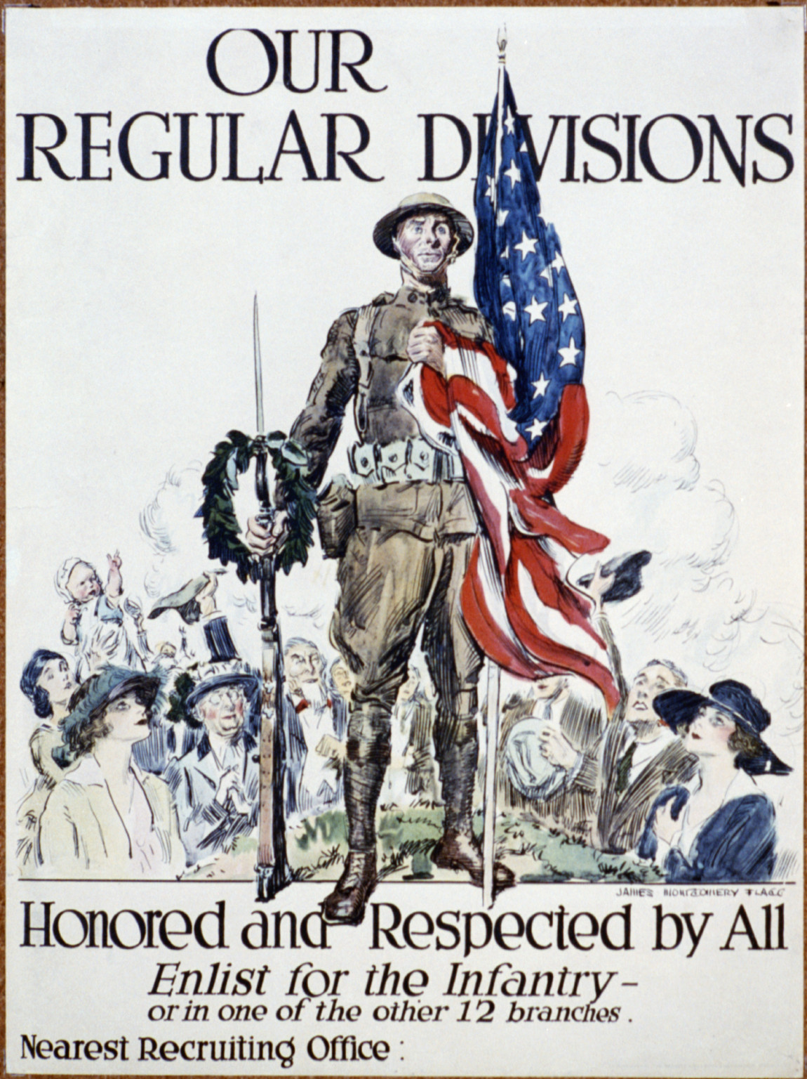 Our regular divisions honored and respected by all Enlist for the infantry - or in one of the other 12 branches / James Montgomery Flagg lithographed by Sackett Wilhelms Corporation Brooklyn N.Y., 1918 — vintage poster