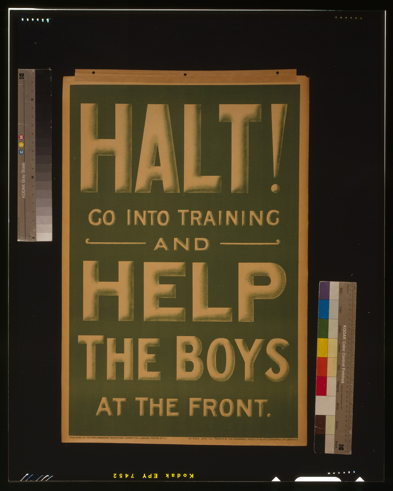 Halt! Go into training and help the boys at the front / Printed by The Clerkenwell Press Ltd., 76 & 78 Clerkenwell Rd., London, E.C., London : Parliamentary Recruiting Committee, [1915] — vintage poster