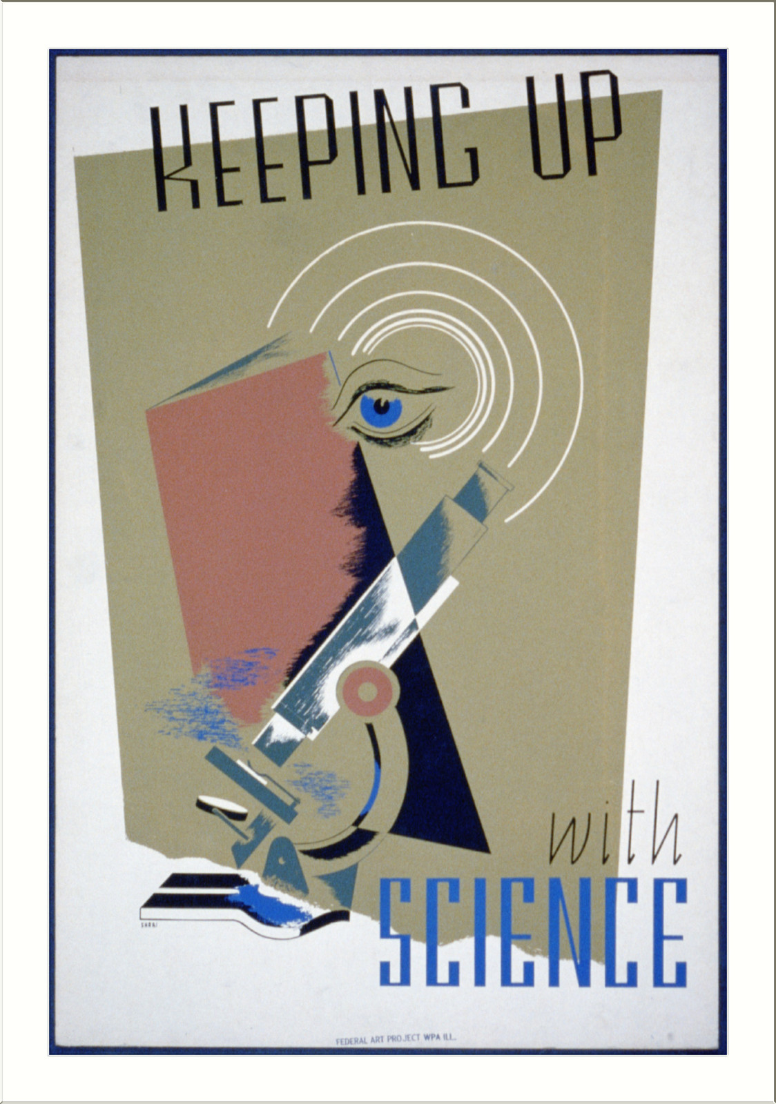Keeping up with science / Shari., Ill. : Federal Art Project, WPA, [between 1936 and 1939] — vintage poster