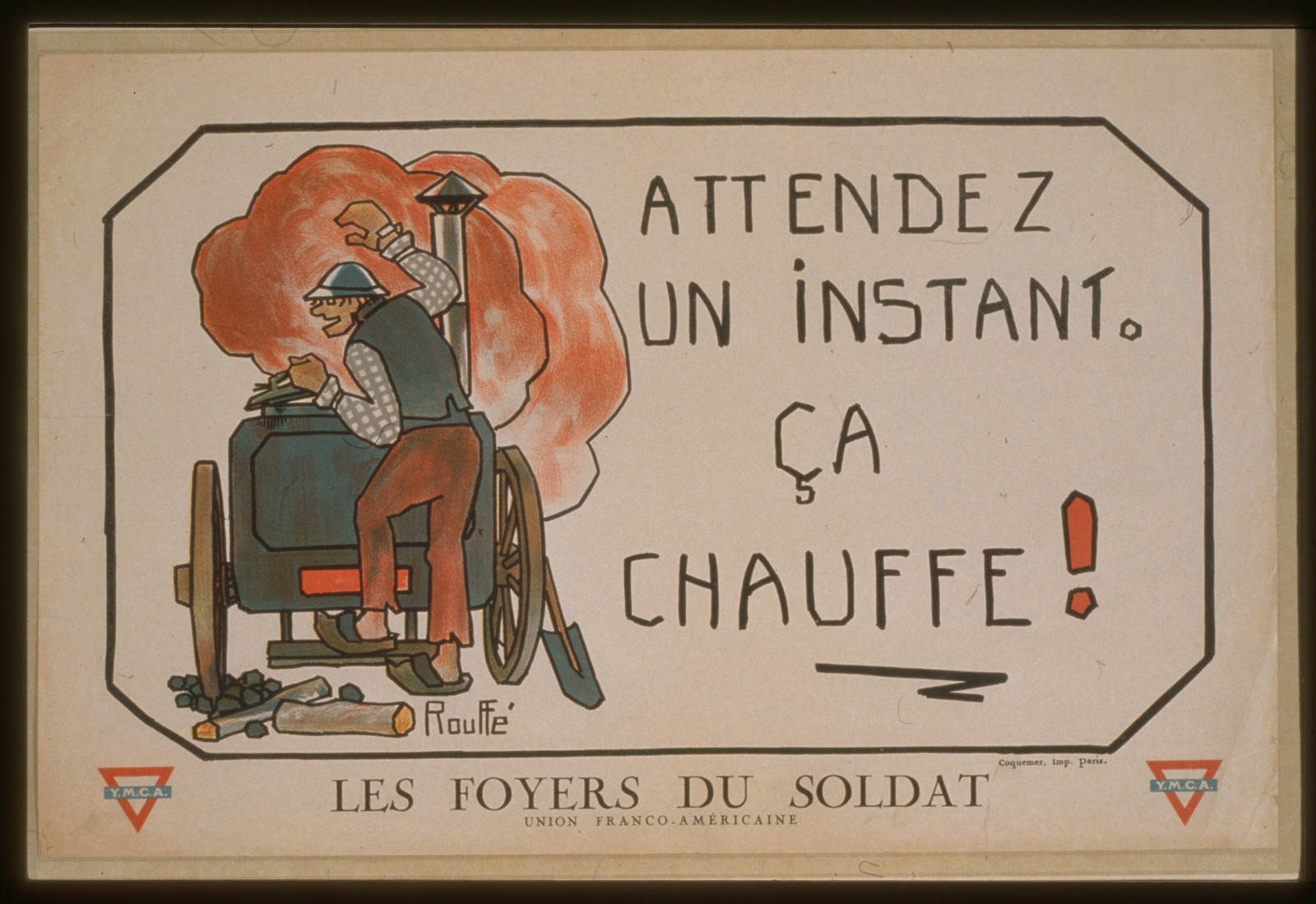 Attendez un instant. ccedila chauffe! Les Foyers du soldat, 1916 — vintage poster