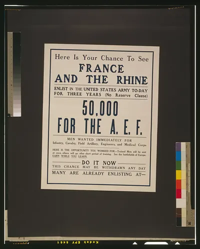 Here is your chance to see France and the Rhine Enlist in the United States Army to-day [...] 50,000 for the A.E.F.