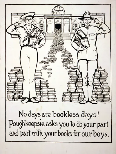 No days are bookless days! Poughkeepsie asks you to do your part and part with your books for our boys / F. R. Booth 1918.