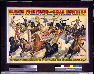 The Adam Forepaugh & Sells Brothers. America's shows consolidated. Representative riders of every class and country ...