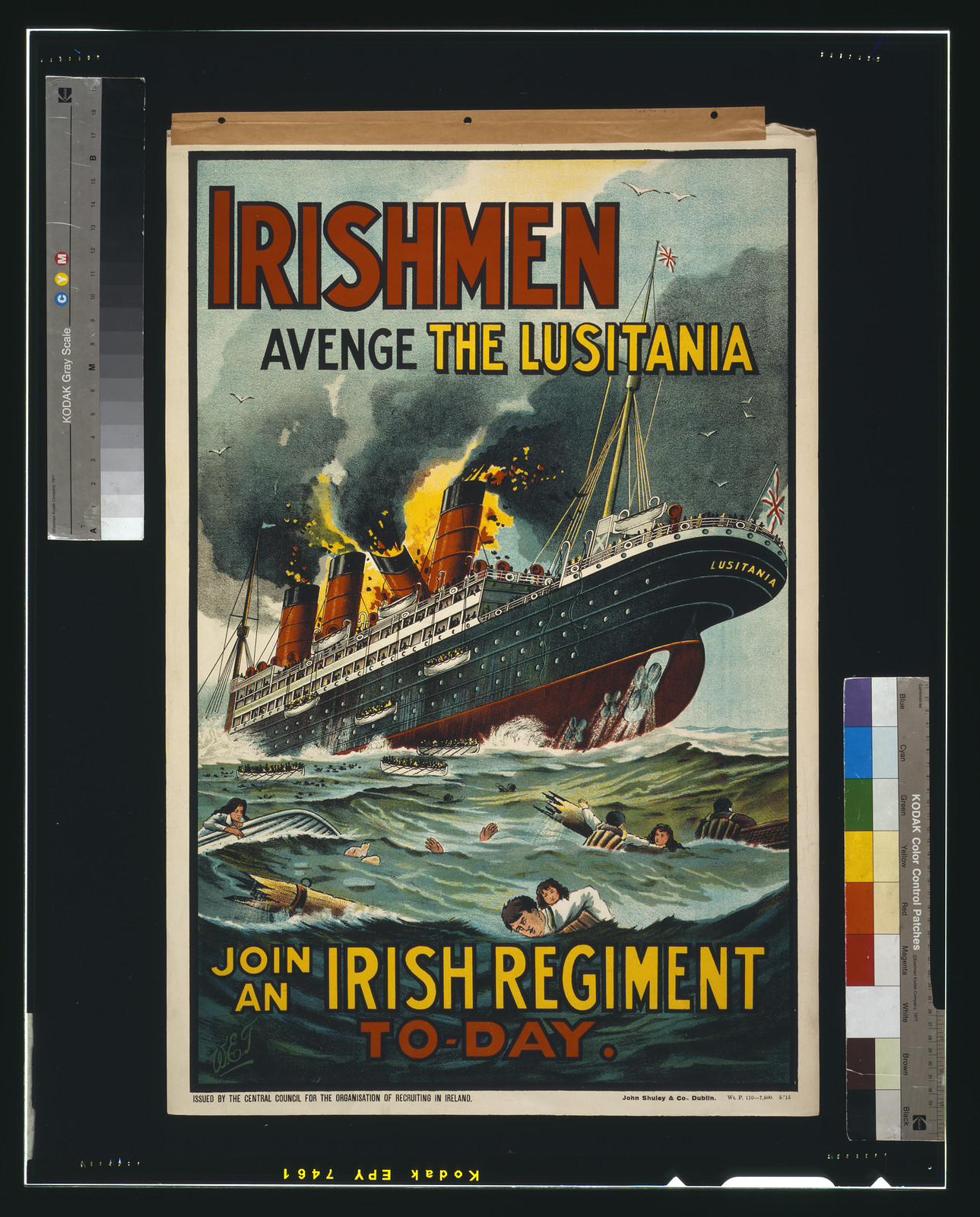 Irishmen - avenge the Lusitania. Join an Irish regiment to-day / W.E.T. ; John Shuley & Co., Dublin., [Dublin] : Central Council for the Organisation of Recruiting in Ireland, [1915] — vintage poster