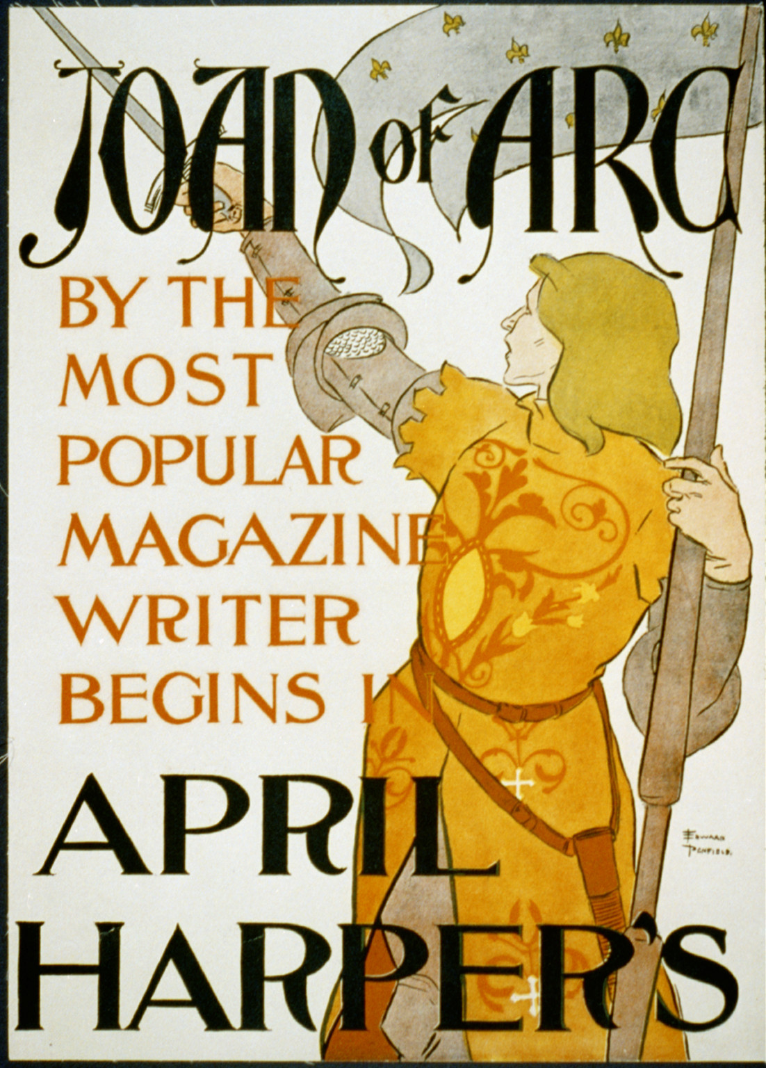 Joan of Arc, by the most popular magazine writer, begins in April Harper's / Edward Penfield., [New York : Harper & Brothers, 1895 April] — vintage poster