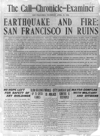 [Frontpage of the San Francisco Call-Chronicle-Examiner, April 19, 1906, with headline Earthquake and Fire: San Francisco in Ruins"]"