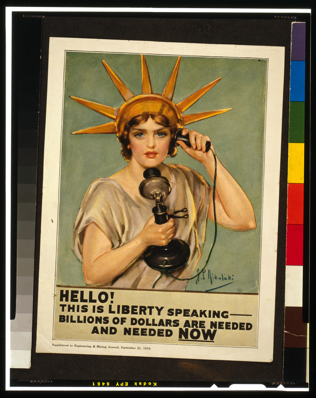 Hello! This is liberty speaking - billions of dollars are needed and needed now / Z.P. Nikolaki., 1918 — vintage poster