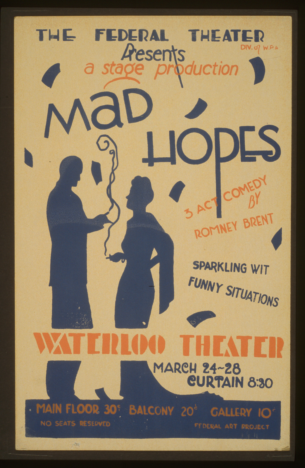 The Federal Theater Div. of W.P.A. presents a stage production Mad hopes 3 act comedy, 1936 — vintage poster