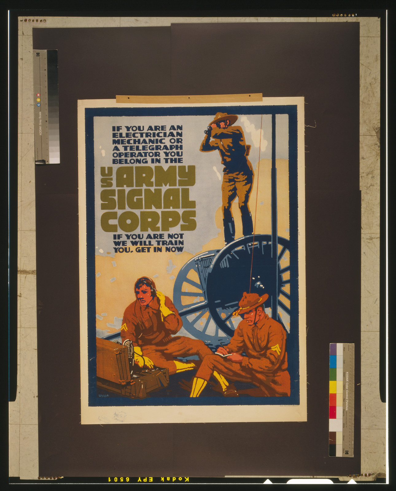If you are an electrician, mechanic or a telegraph operator you belong in the U.S. Army Signal Corps If you are not we will train you, get in now / Welsh., Brooklyn, N.Y. : Latham Litho & Printing Co., [between 1917 and 1920] — vintage poster