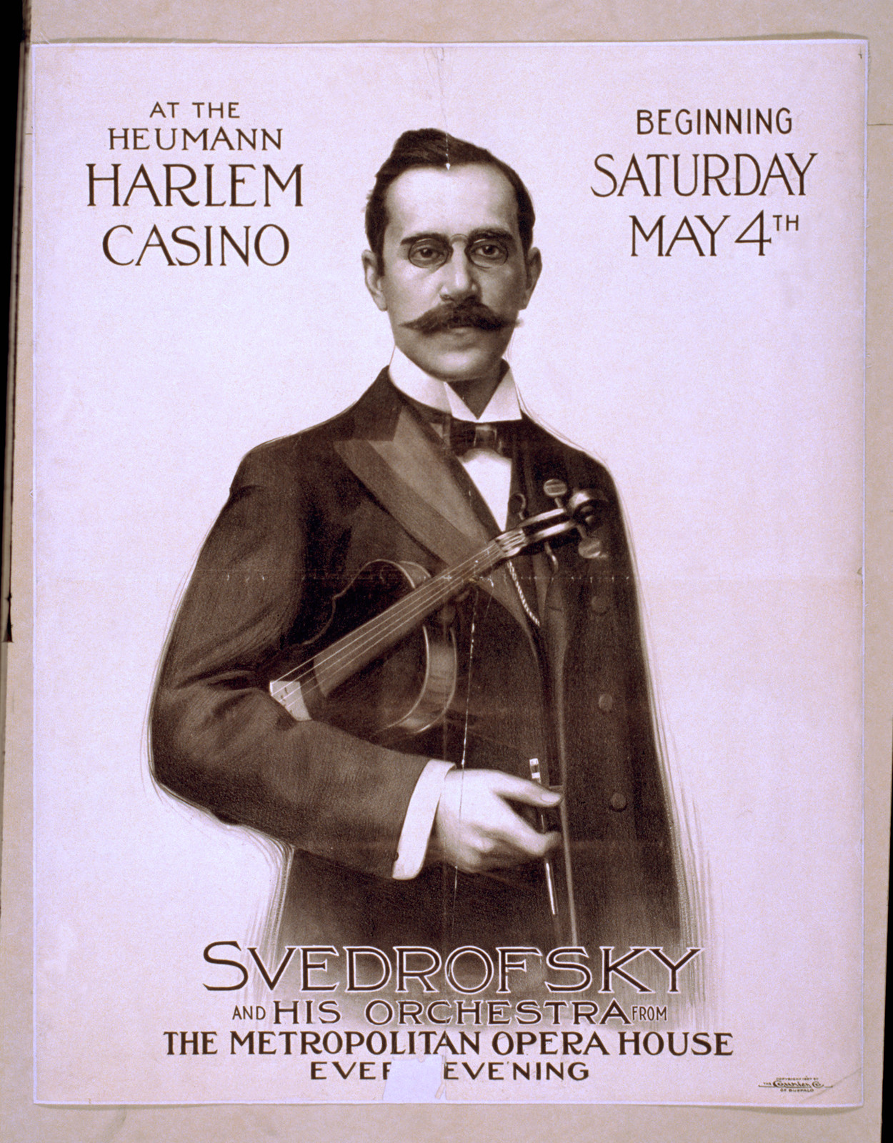 At the Heumann Harlem Casino beginning Saturday May 4th Svedrofsky and his orchestra from the Metropolitan Opera House ever[y] evening, 1907 — vintage poster