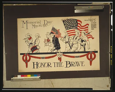Honor the brave Memorial Day, May 30, 1917.