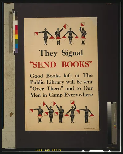 They signal Send books" Good books left at the public library will be sent "over there" and to our men in camp everywhere / Homer."