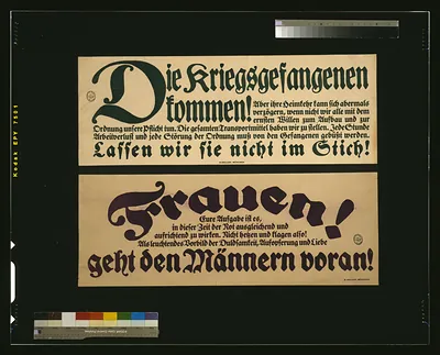 Poster: Die Kriegsgefangenen kommen! and Frauen! geht den Männern voran!