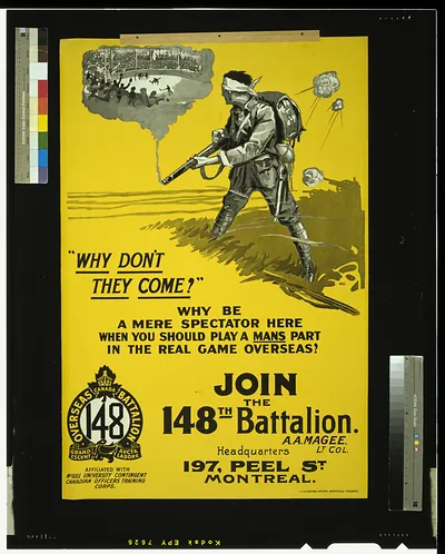 Why dont they come? ... join the 148th Battalion