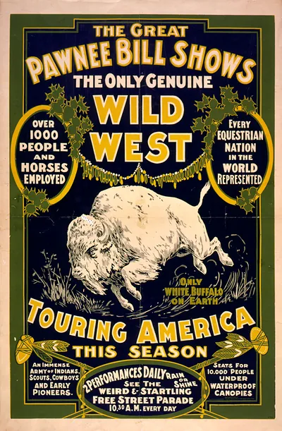 The Great Pawnee Bill shows. The only genuine wild west. Touring America ...