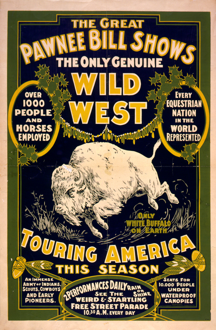 The Great Pawnee Bill shows. The only genuine wild west. Touring America ..., c1903. — vintage poster