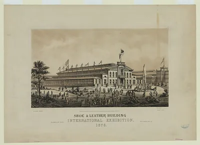 Shoe & Leather Building, International Exhibition, 1876, Philadelphia