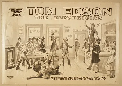 Tom Edson The electrician Chas. E. Blaneys American comedy drama success.