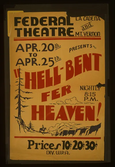 Federal Theatre La Cadena and Mt. Vernon presents Hell-bent fer heaven!