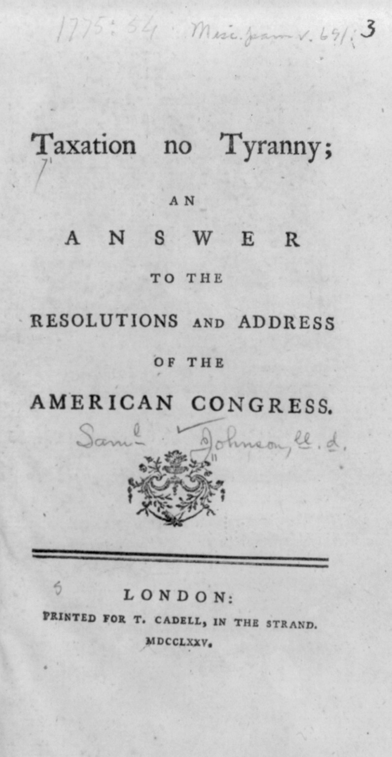 Taxation no Tyranny; an answer to the resolutions and address of the Aemrican Congress — historic print
