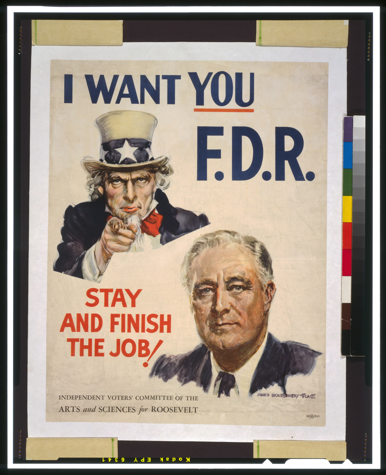 I want you F.D.R.--Stay and finish the job! / James Montgomery Flagg., [ca. 1944] — vintage poster