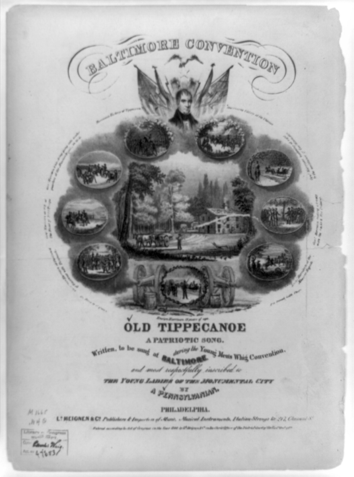 Baltimore Convention, Old Tippecanoe, a patriotic song, [Philadelphia?] : Leopold. Meignen & Co. Publishers & Importers of Music, 1840. — antique lithograph