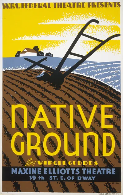 W.P.A. Federal Theatre presents Native ground" by Virgil Geddes / DeColas."