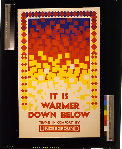 It is warmer down below. Travel in comfort by Underground / Austin Cooper.