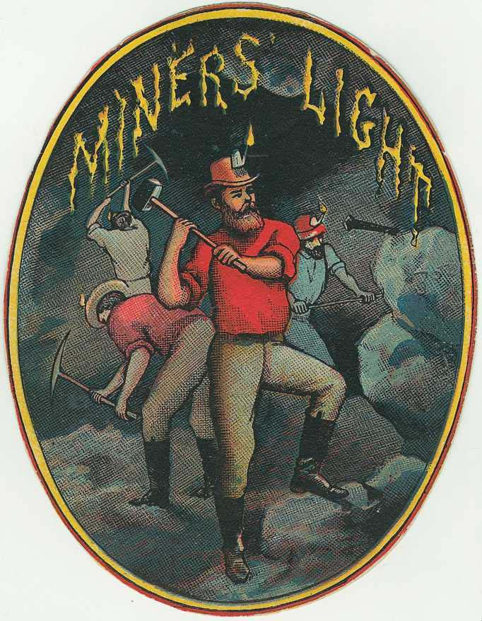 Miners' Light oval label with three miners and picks — historic image