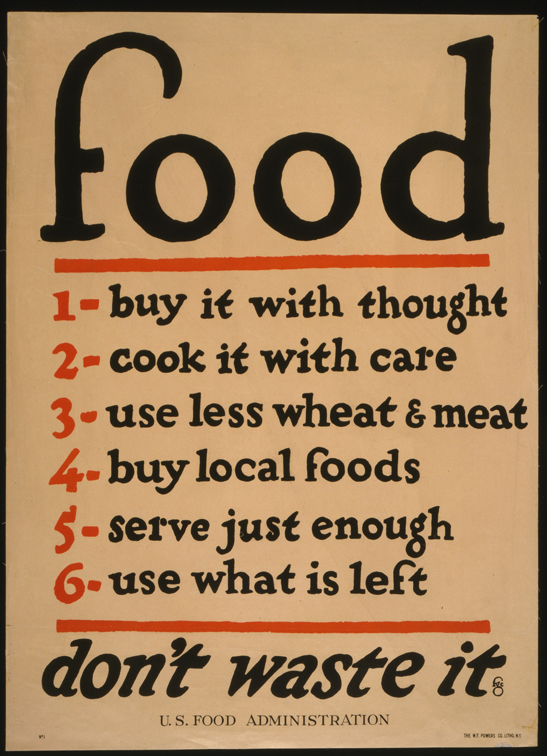Food--don't waste it / fgc ; The W. F. Powers Co. Litho., N.Y., [1917] — vintage poster