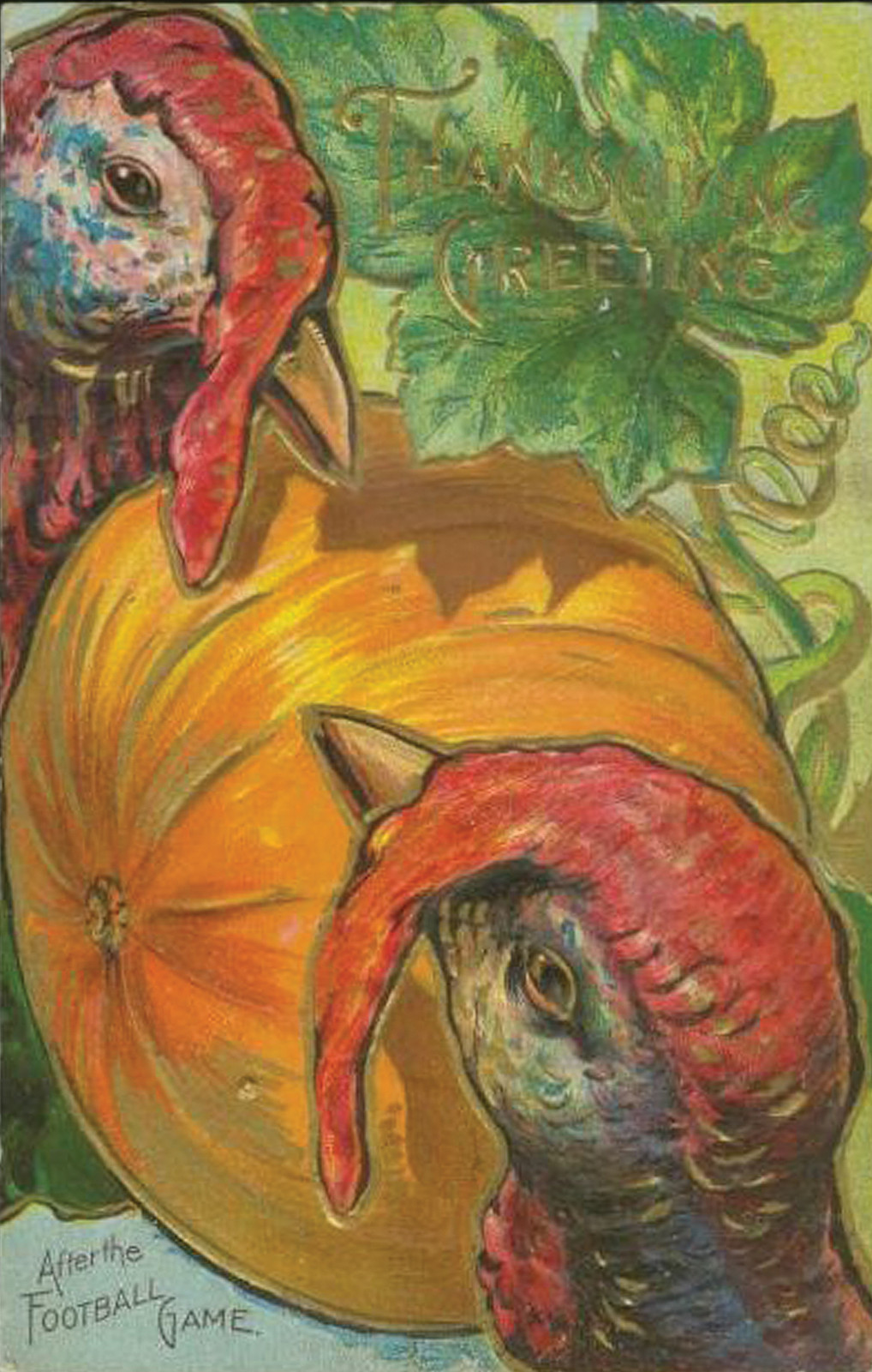 Thanksgiving Greeting: Turkeys and Pumpkin, After the Football Game — historic image