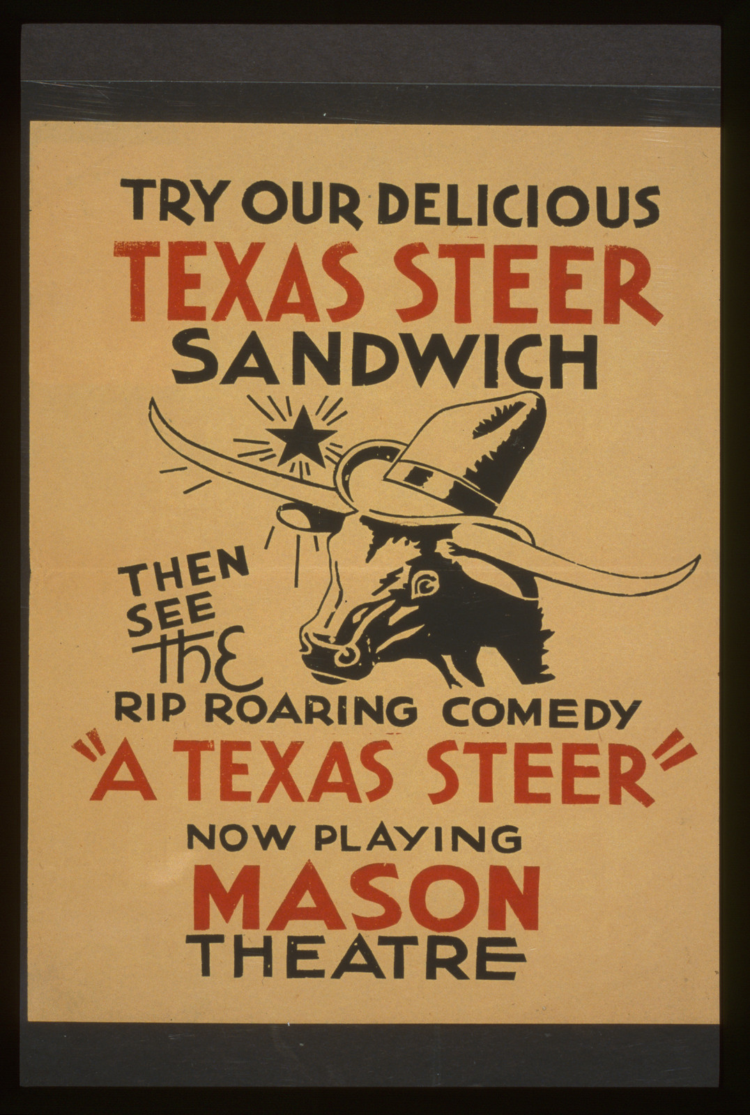 Try our delicious Texas steer sandwich then see the rip roaring comedy A Texas steer, 1936 — vintage poster