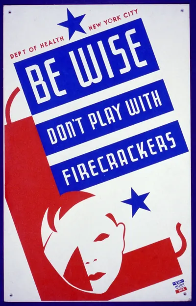 Be wise Dont play with firecrackers (S) Department of Health New York City.