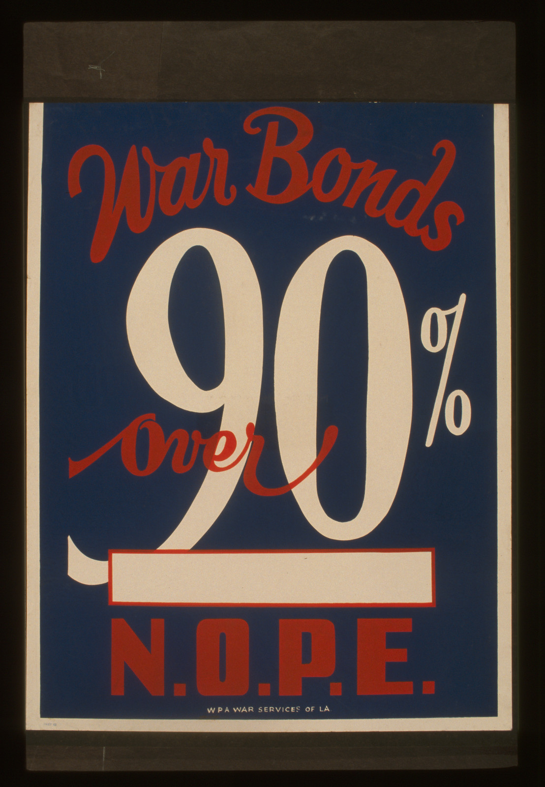War bonds over 90% N.O.P.E., 1941 — vintage poster