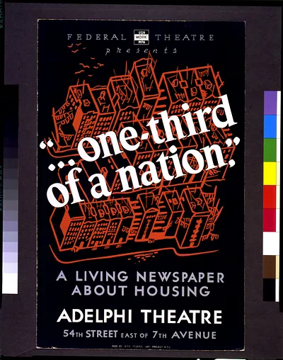 Federal Theatre presents ... one-third of a nation A living newspaper about housing