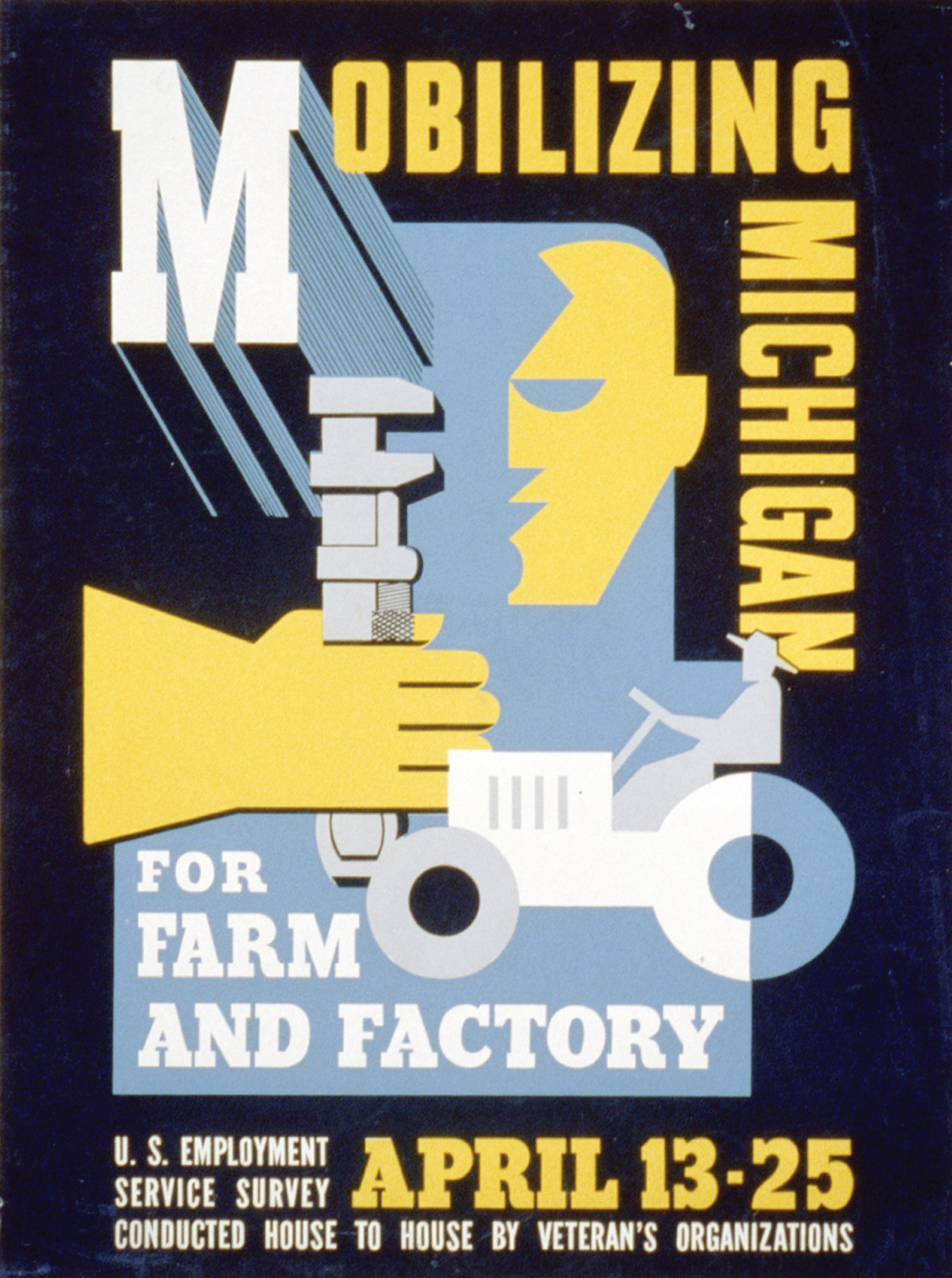 Mobilizing Michigan for farm and factory U.S. Employment Service survey conducted hou, 1941 — vintage poster
