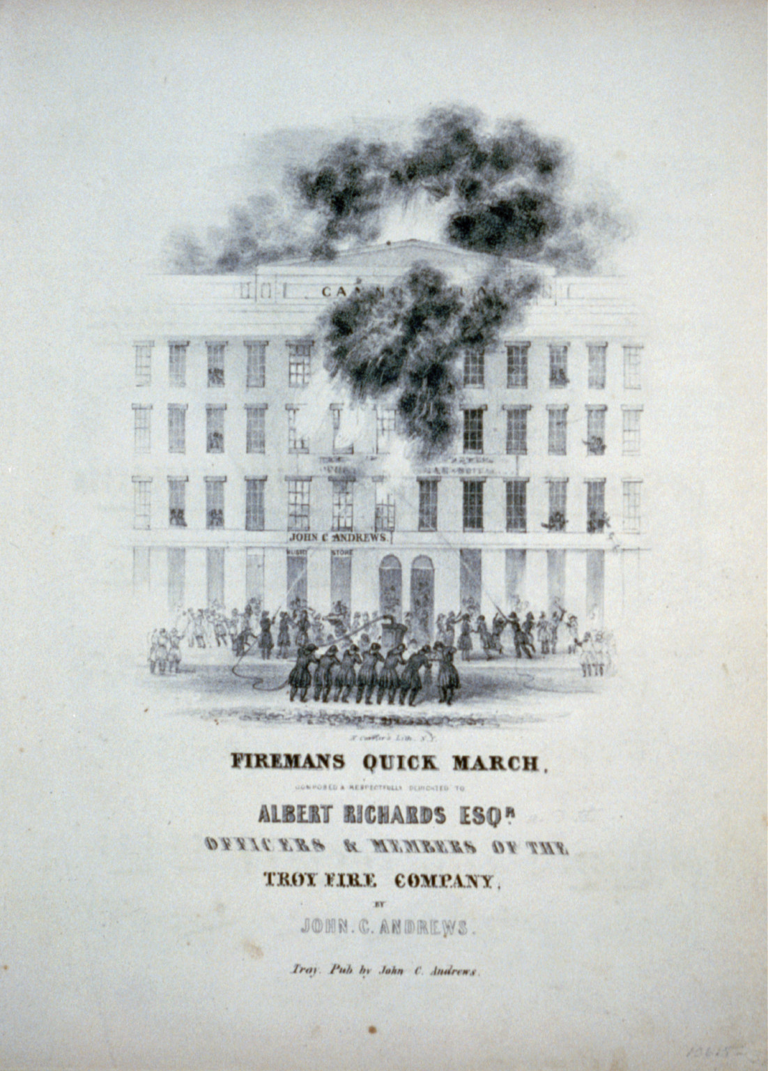 Fireman's quick march: Composed & respectfully dedicated to Albert Richards Esqr. Officers & members of the Troy Fire Company, by John C. Adrews, New York : Published by John C. Andrews, [between 1835 and 1856] — antique lithograph