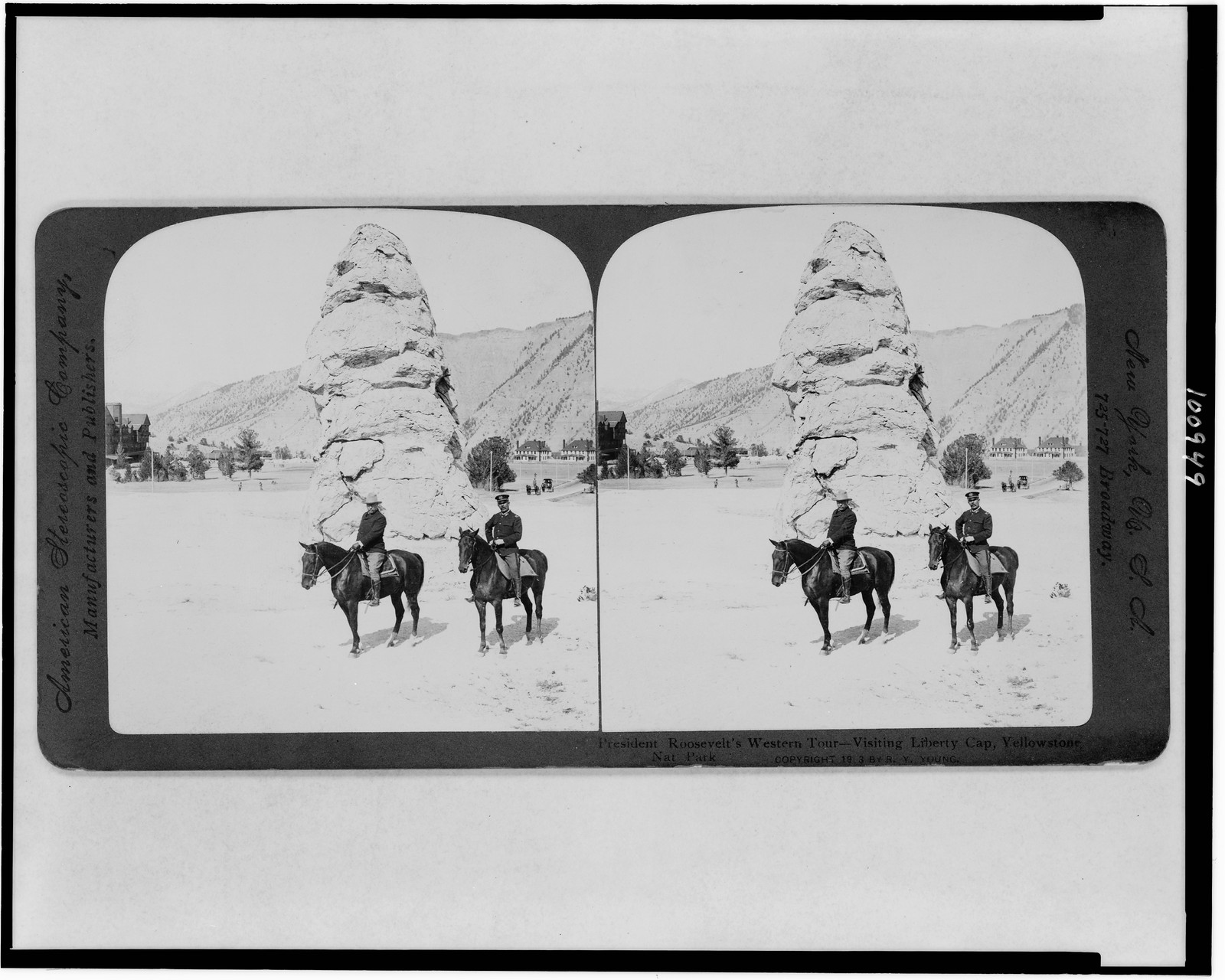 President Roosevelt's western tour--visiting Liberty Cap, Yellowstone Nat. Park, New York, U.S.A. : American Stereoscopic Company, manufacturers and publishers, c1903. — historic photograph
