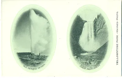 Yellowstone Park postcard: Old Faithful Geyser and Great Falls
