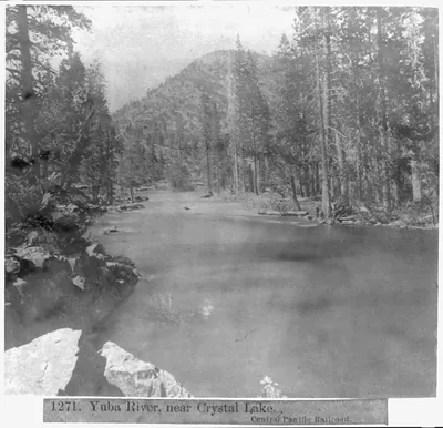 Yuba River, near Crystal Lake. Central Pacific Railroad