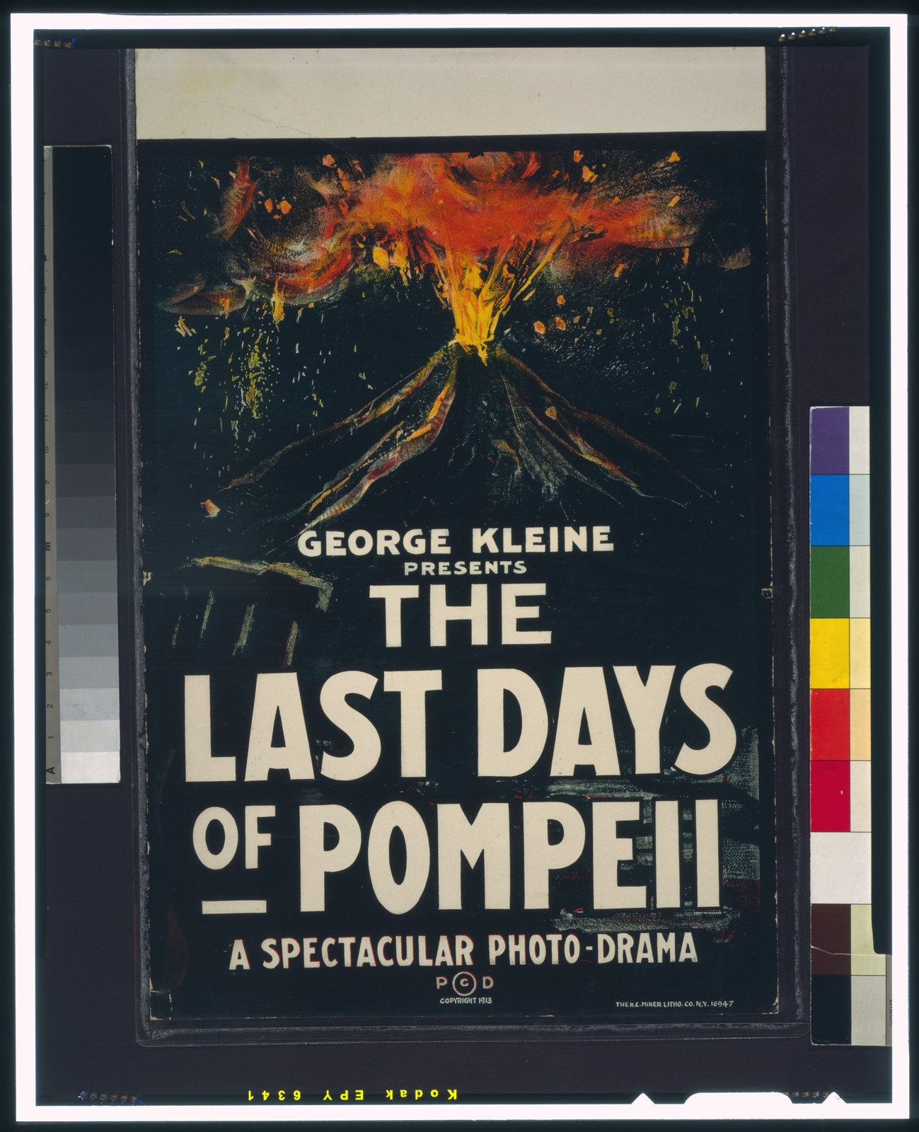 George Kleine presents, The Last Days of Pompeii, a spectacular photo-drama / The H.C. Miner Litho. Co., N.Y., c1913. — vintage poster