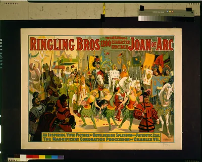 Ringling Bros. tremendous 1200 character spectacle Joan of Arc--An inspiring, vivid picture ... the magnificent coronation of Charles VII
