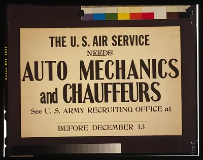 The U.S. Air Service needs auto mechanics and chauffeurs See U.S. Army recruiting office at [blank] before December 13.