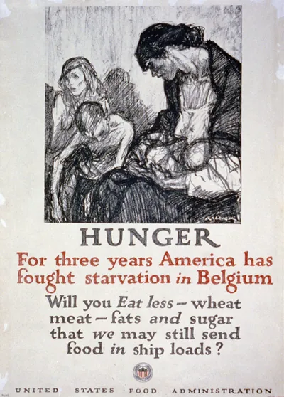 Hunger - For three years America has fought starvation in Belgium Will you eat less wheat meat fats and sugar that we may still send food in ship loads? / Raleigh.