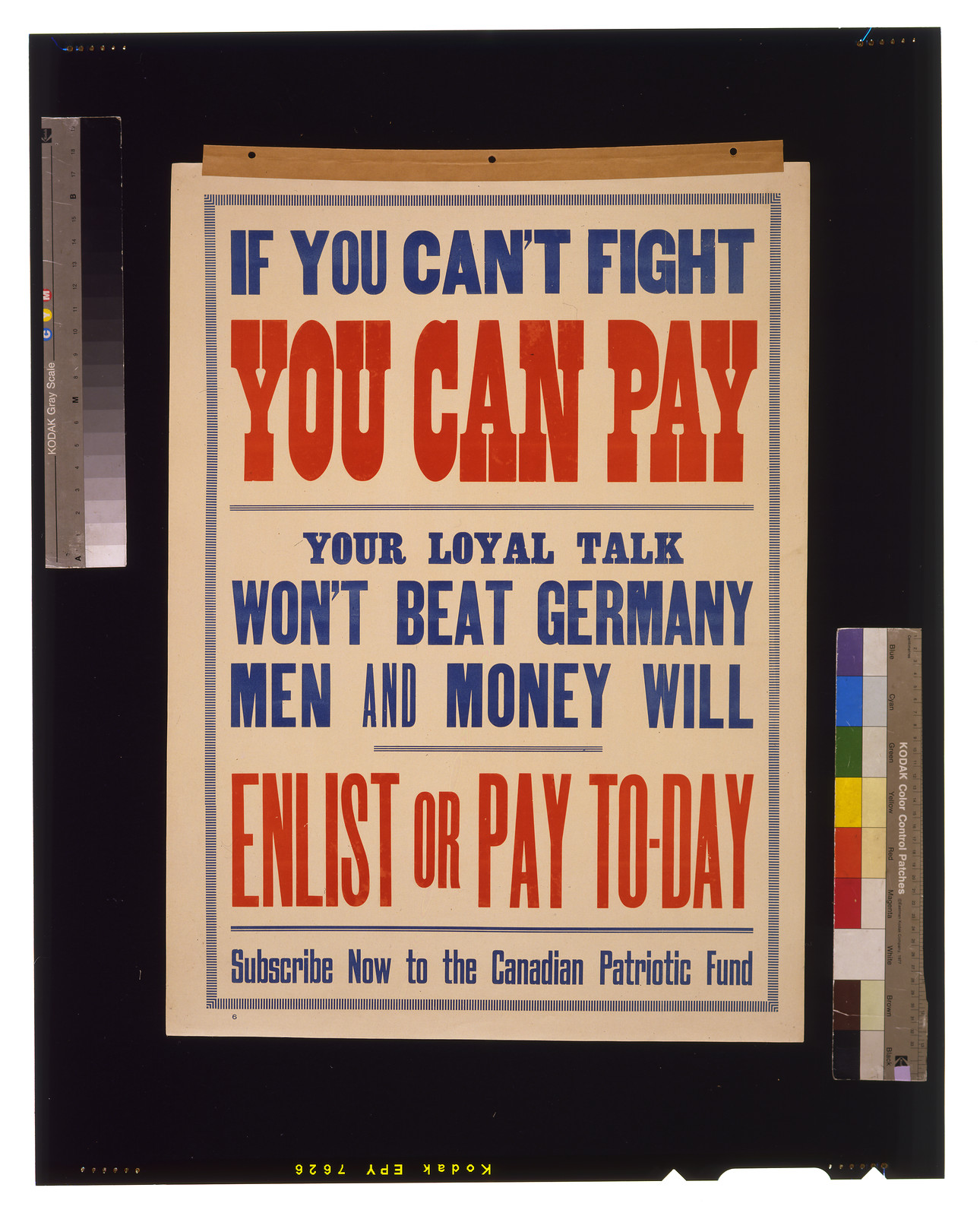 If you cant fight you can pay. Your loyal talk wont beat Germany. Men and money will. Enlist or pay to-day. Subscribe now to the Canadian Patriotic Fund, 1915 — vintage poster