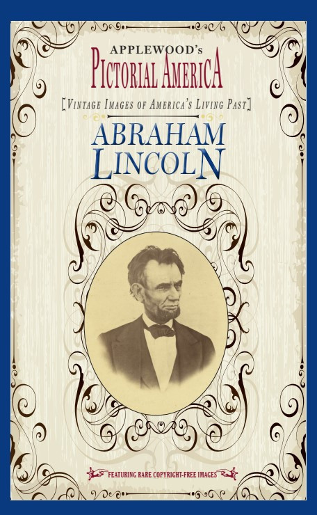 Applewood's Pictorial America: Abraham Lincoln Book Cover — historic image