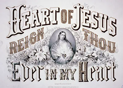 Heart of Jesus reign thou ever in my heart